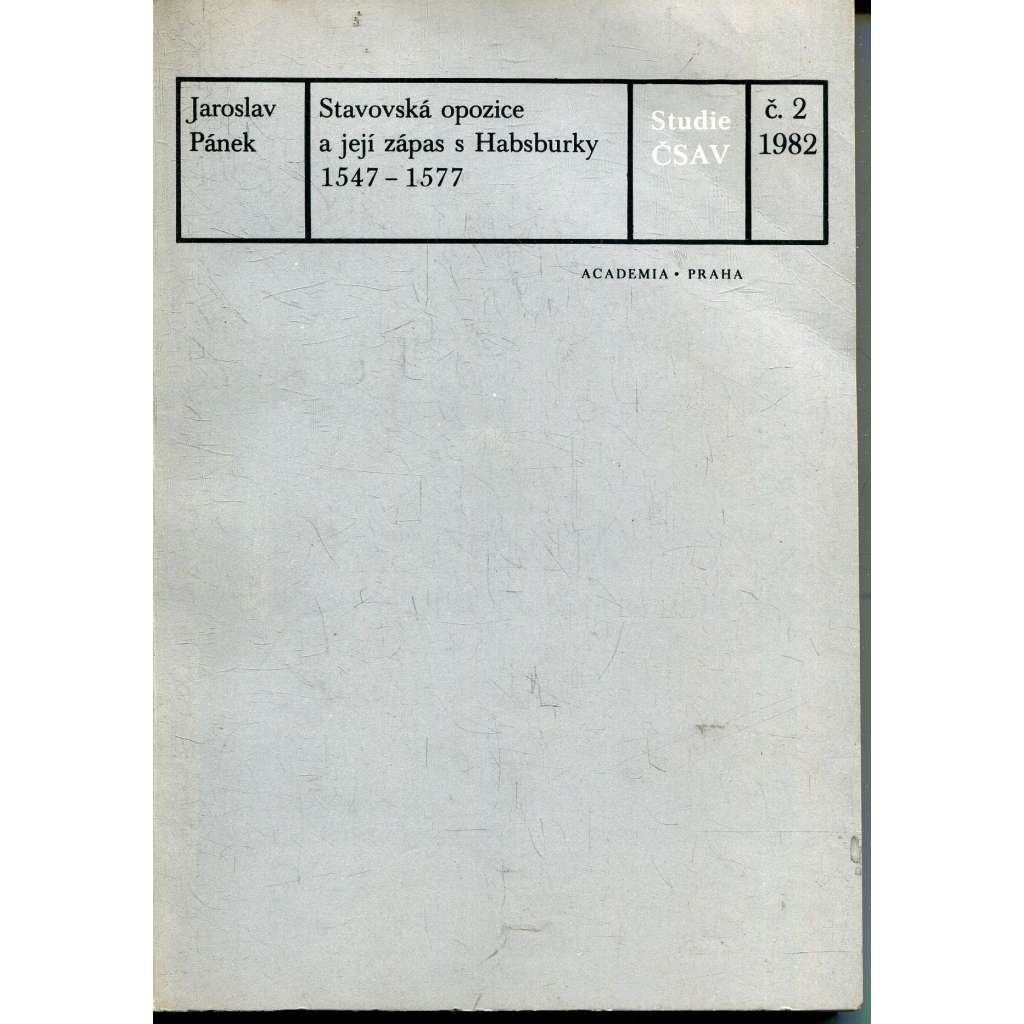 Stavovská opozice a její zápas s Habsburky 1547- 1577