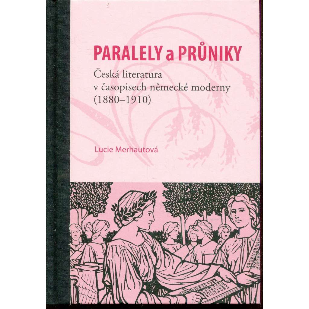 Paralely a průniky. Česká literatura v časopisech německé moderny (1880–1910)