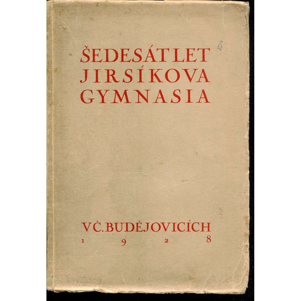 Šedesát let Jirsíkova gymnasia v Českých Budějovicích (České Budějovice)