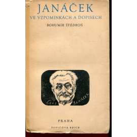 Janáček ve vzpomínkách a dopisech (Leoš Janáček) Janáček ve vzpomínkách a dopisech (Leoš Janáček)