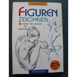 Figuren zeichnen. Porträt und Anatomie des Menschen (Kreslení postav. Portrétování a lidská anatomie; kresba, příručka)