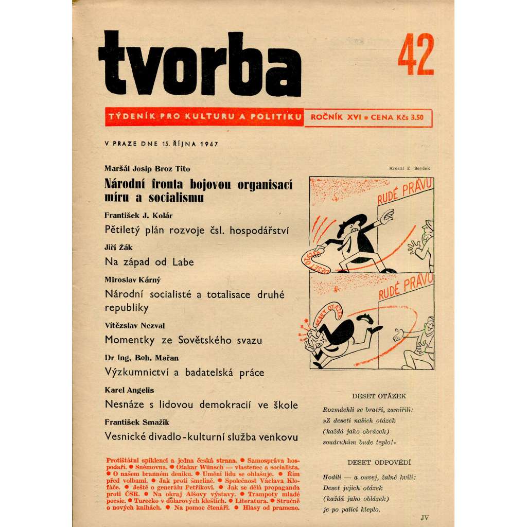 Tvorba, ročník XVI., číslo 42/1947 (15.10.1947) - Týdeník pro kulturu a politiku (časopis, noviny) Tvorba, ročník XVI., číslo 42/1947 (15.10.1947) - Týdeník pro kulturu a politiku (časopis, noviny)