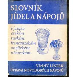 Slovník jídel a nápojů. Vinný lístek, úprava novodobých nápojů (víno)