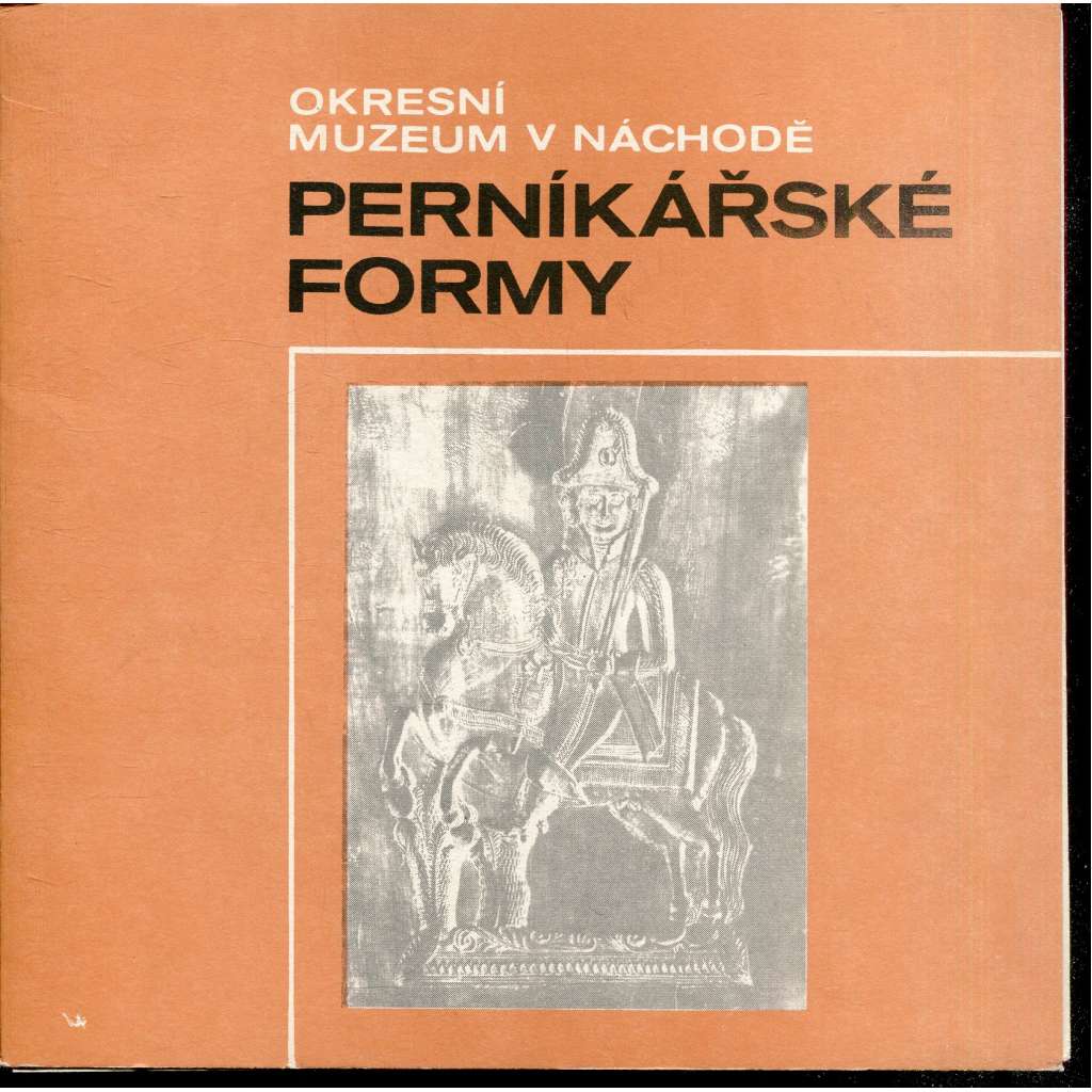 Perníkářské formy (perník, perníkářství) Perníkářské formy (perník, perníkářství)