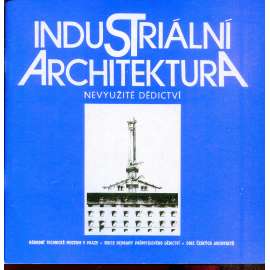 Industriální architektura - nevyužité dědictví