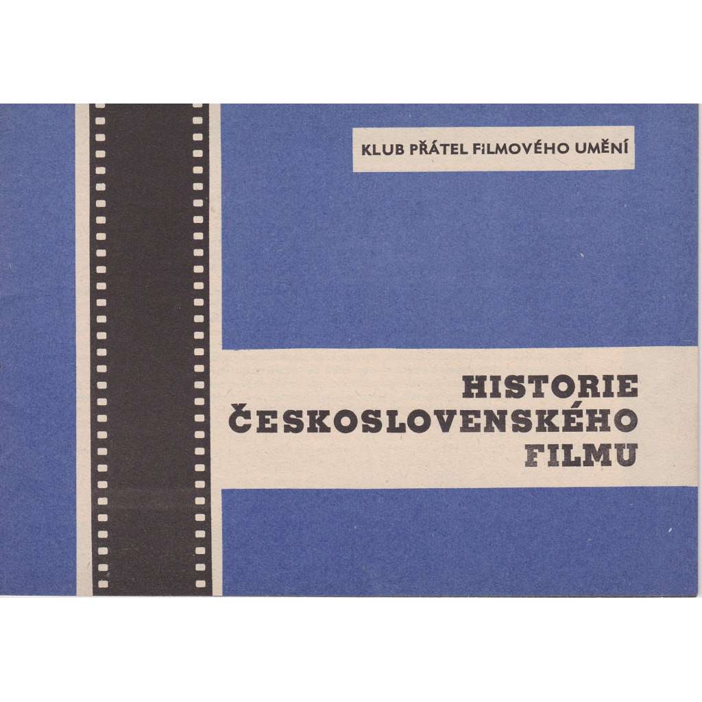 Historie československého filmu. Brožura Historie československého filmu. Brožura