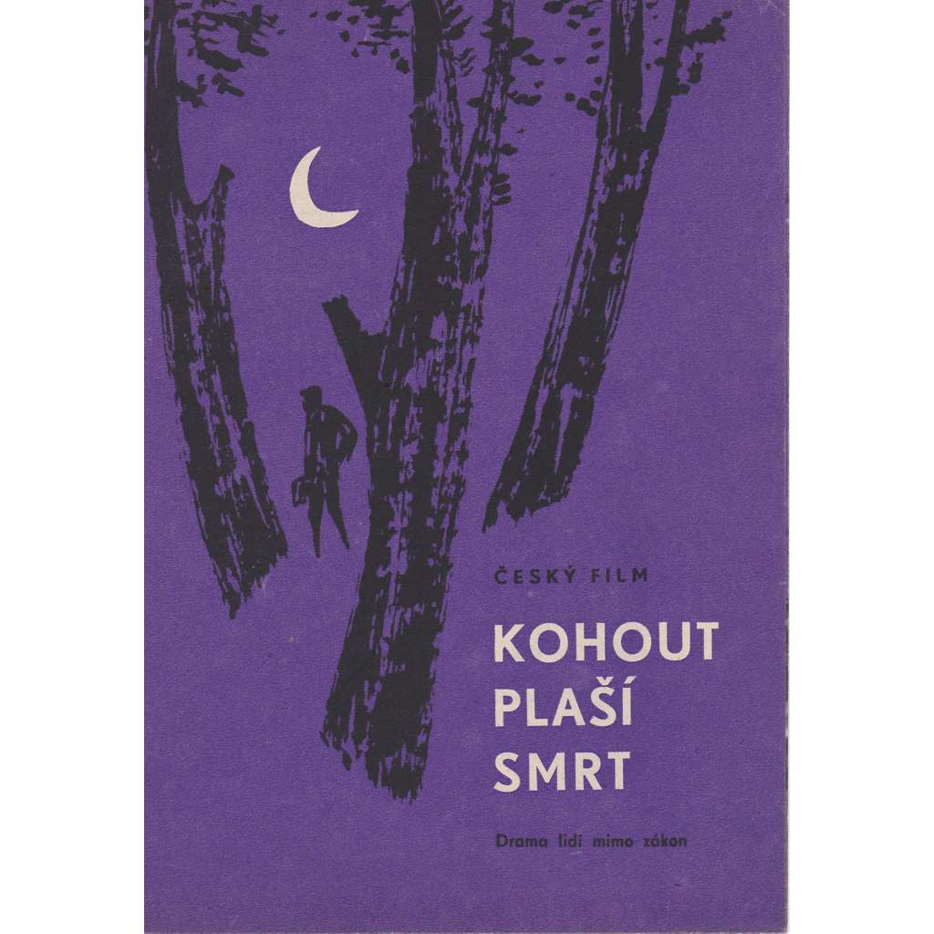 Kohout plaší smrt. Bio-program v obrazech. Filmový prospekt z kina. (režie Vladimír Čech, hrají K. Höger, J. Tříska) Kohout plaší smrt. Bio-program v obrazech. Filmový prospekt z kina. (režie Vladimír Čech, hrají K. Höger, J. Tříska)