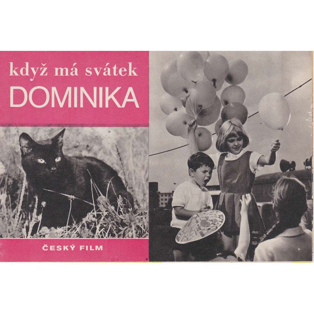 Když má svátek Dominika. Bio-program v obrazech. Filmový prospekt z kina. (režie Jan Valášek) Když má svátek Dominika. Bio-program v obrazech. Filmový prospekt z kina. (režie Jan Valášek)