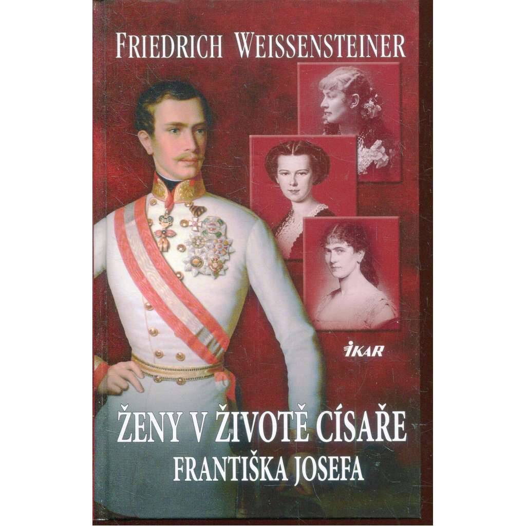 Ženy v životě císaře Františka Josefa (Habsburkové, František Josef)