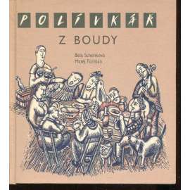 Polívkář z Boudy (kuchařka, podpis Matěj Forman, Bela Schenková)
