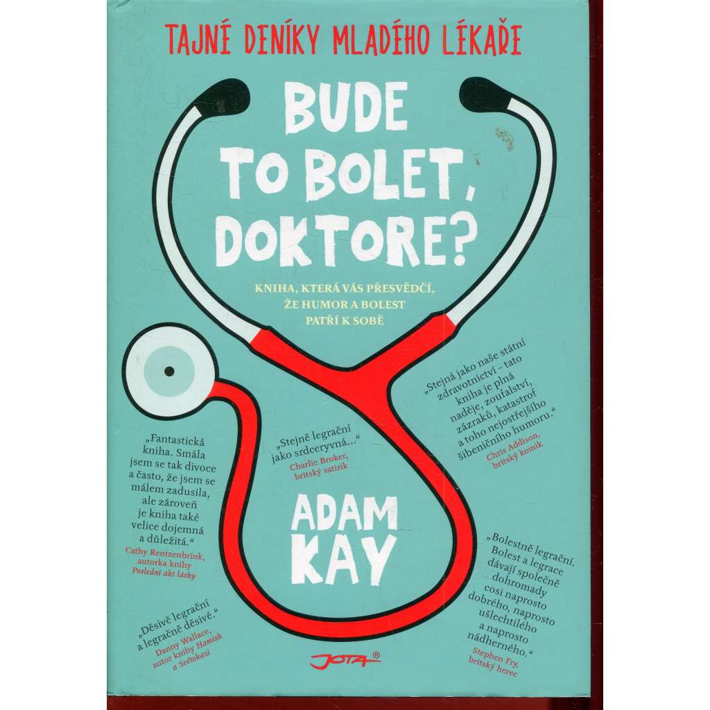 Bude to bolet, doktore?