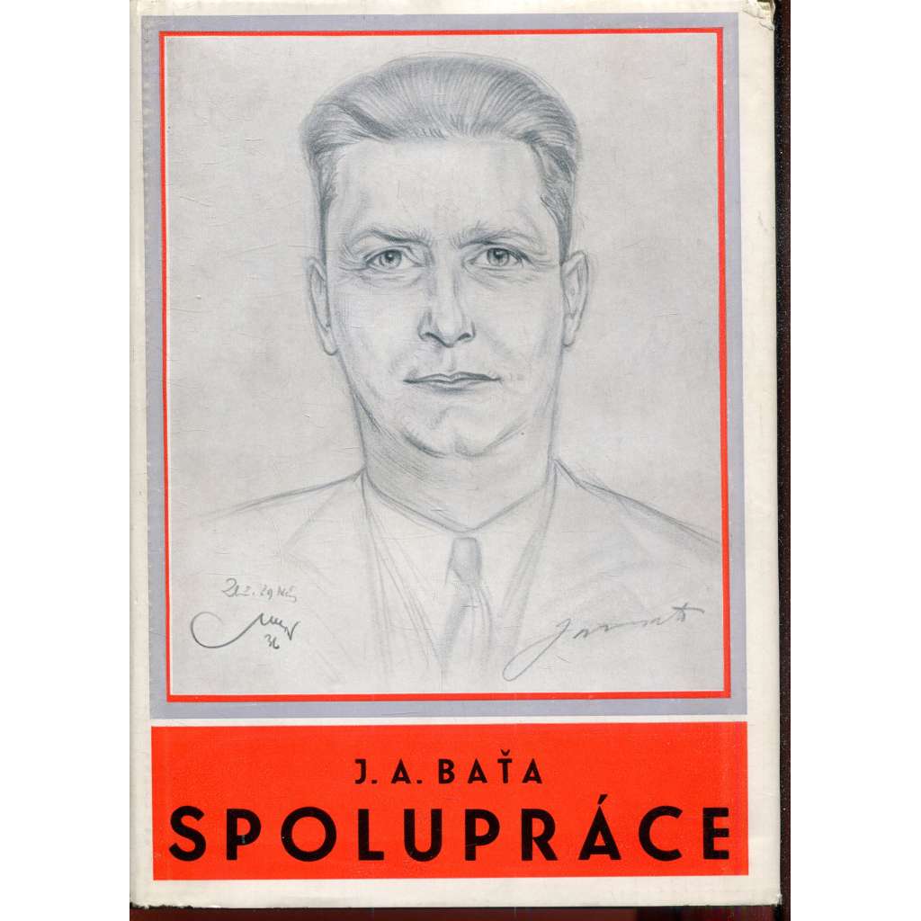 Spolupráce. Výbor z článků a projevů v letech 1920 - 1936 (J. A. Baťa)