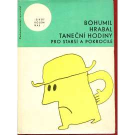 Taneční hodiny pro starší a pokročilé (podpis Bohumil Hrabal)