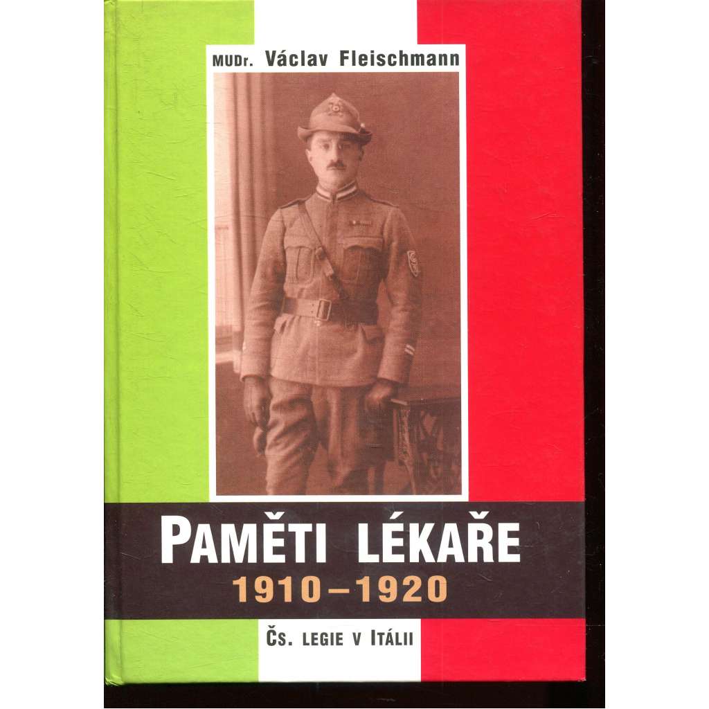 Paměti lékaře: Čs. legie v Itálii 1910-1920 (legie)