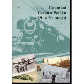 Cestování Čechů a Poláků v 19. a 20. století