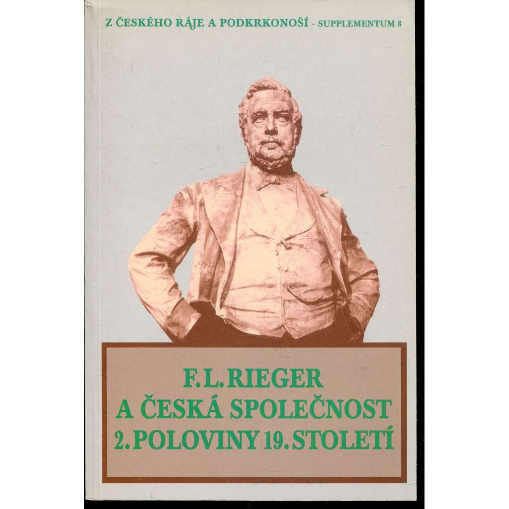 F. L. Rieger a česká společnost 2. poloviny 19. století