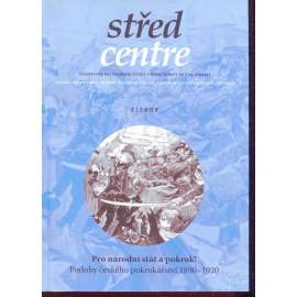 Střed. Časopis pro mezioborová studia střední Evropy 19. a 20. století 2/2009