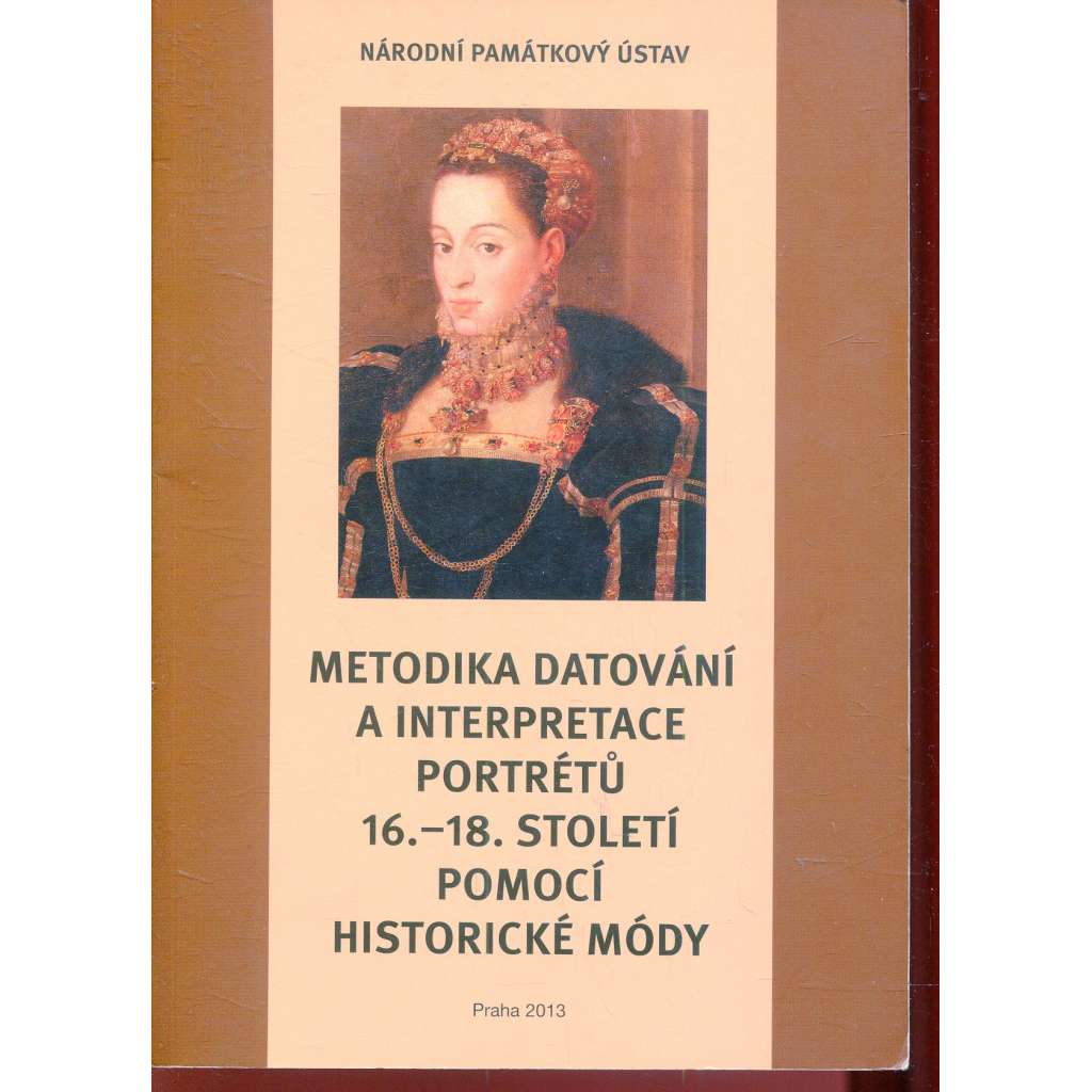 Metodika datování a interpretace portrétů 16.–18. století pomocí historické módy (móda)