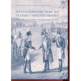 Setkání panovníků roku 1833 na zámku v Mnichově Hradišti (Mnichovo Hradiště)