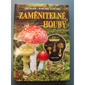 Zaměnitelné houby (mykologie, jedlé houby, jedovaté houby, mj. žampion, ryzec, hřib, bedla)