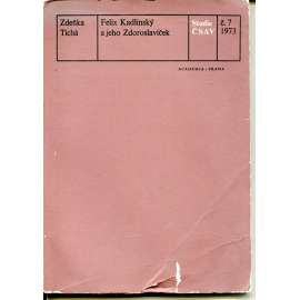 Felix Kadlinský a jeho Zdoroslavíček (Studie ČSAV)