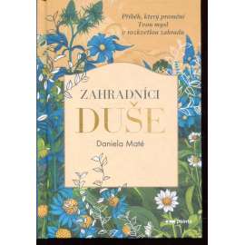 Zahradníci duše