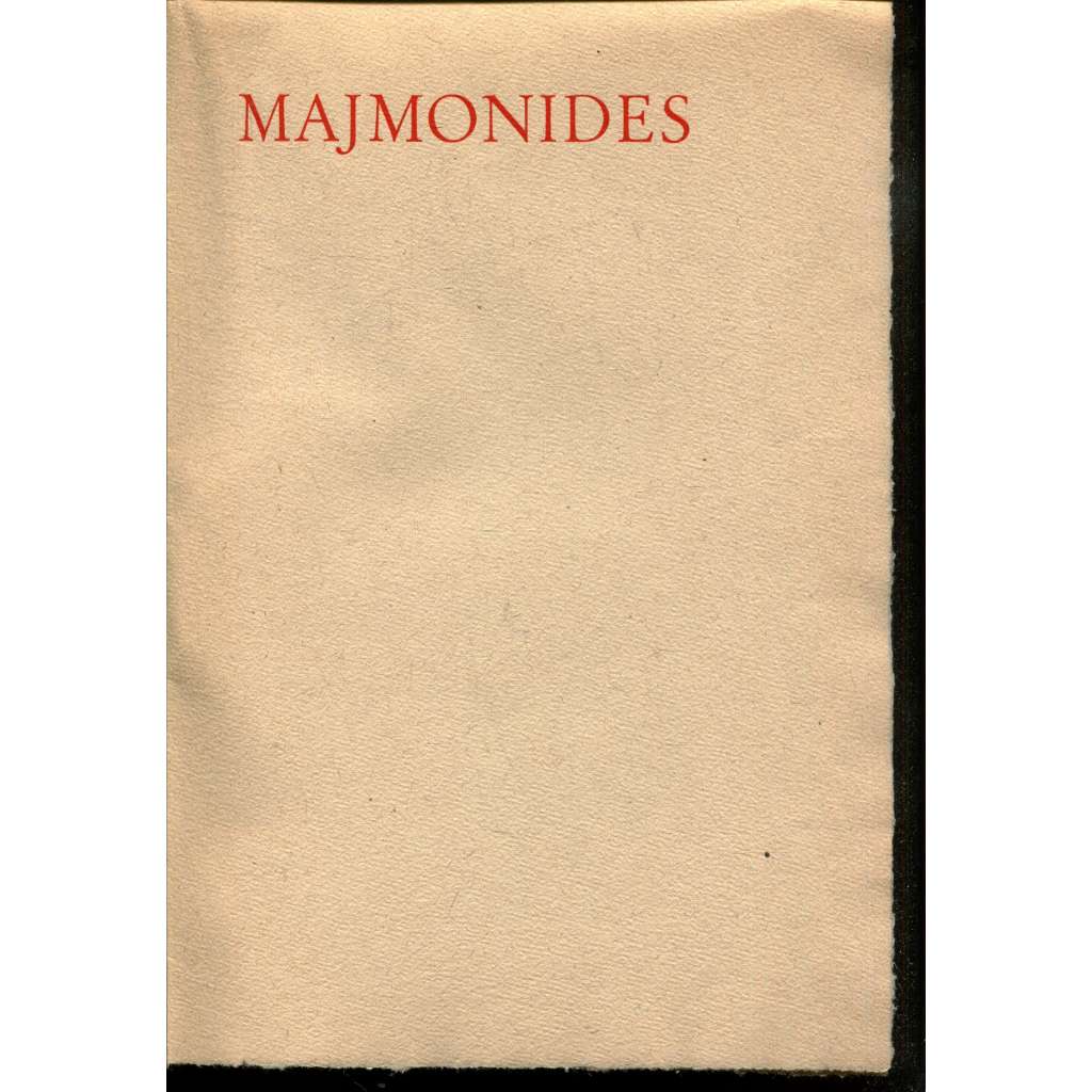 Majmonides, osobnost a dílo [dějiny židovského národa; Maimonides; židé; židovská filosofie]