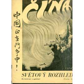 Světový rozhled, ročník XIII., číslo 54/1937. Zvláštní vydání - Čína (časopis) - Čínsko-japonská válka