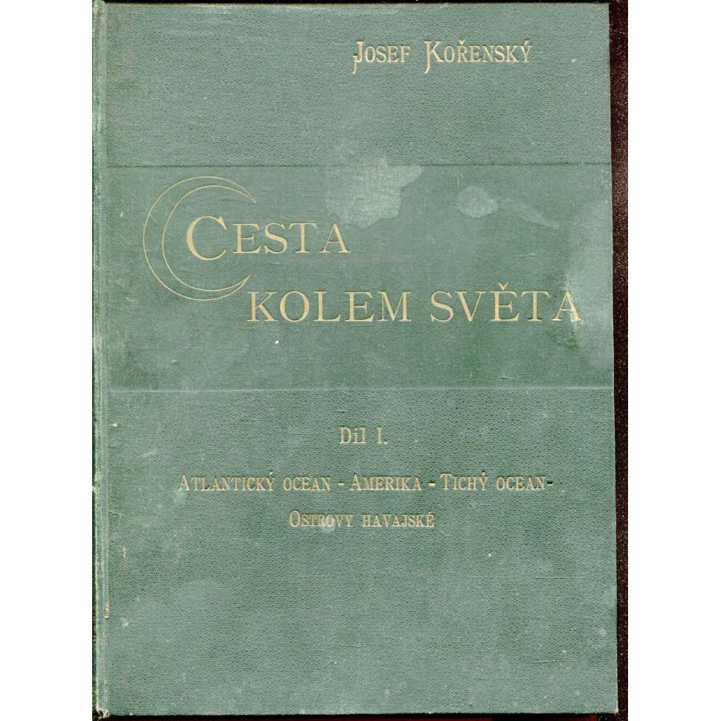 Cesta kolem světa, díl I. Cesta kolem světa, díl I.