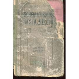 Schematismus města Žižkova (Praha, Žižkov) Schematismus města Žižkova (Praha, Žižkov)