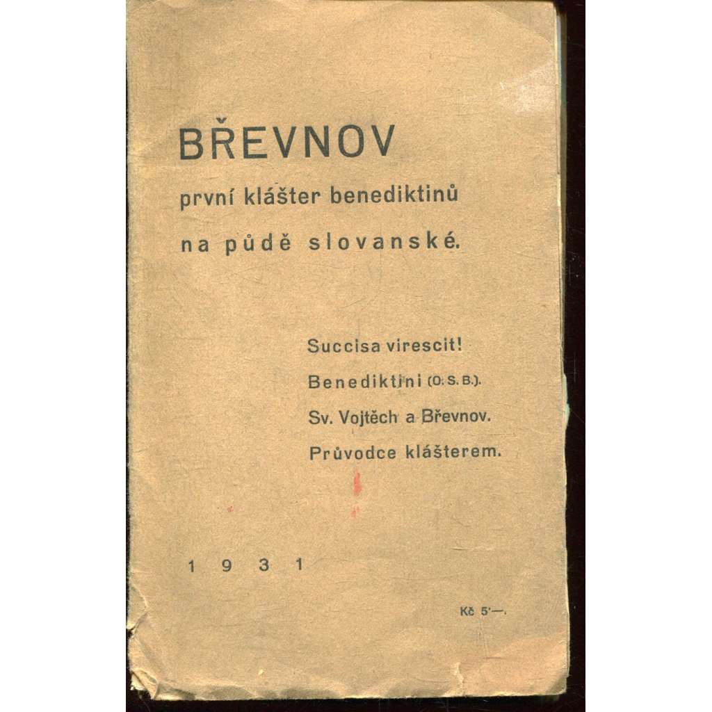 Břevnov, první klášter benediktinů na půdě slovanské [Břevnovský klášter, Praha, benediktini]