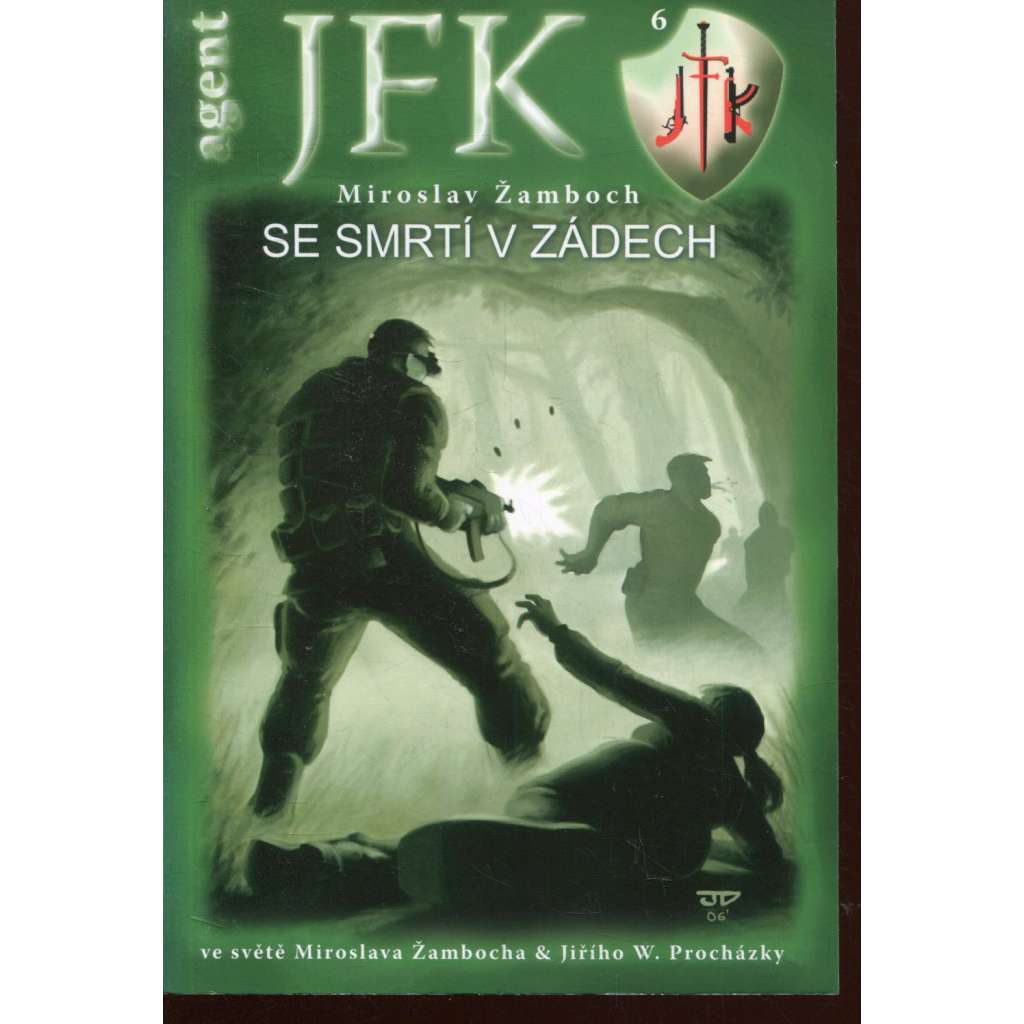 Se smrtí v zádech (Agent JFK 6) Se smrtí v zádech (Agent JFK 6)