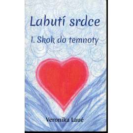 Skok do temnoty (série: Labutí srdce) Skok do temnoty (série: Labutí srdce)