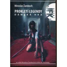 Prokletí legendy - Dámská hra (Agent JFK 13) Prokletí legendy - Dámská hra (Agent JFK 13)
