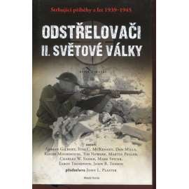 Odstřelovači II. světové války - Strhující příběhy z let 1939-1945 Odstřelovači II. světové války - Strhující příběhy z let 1939-1945