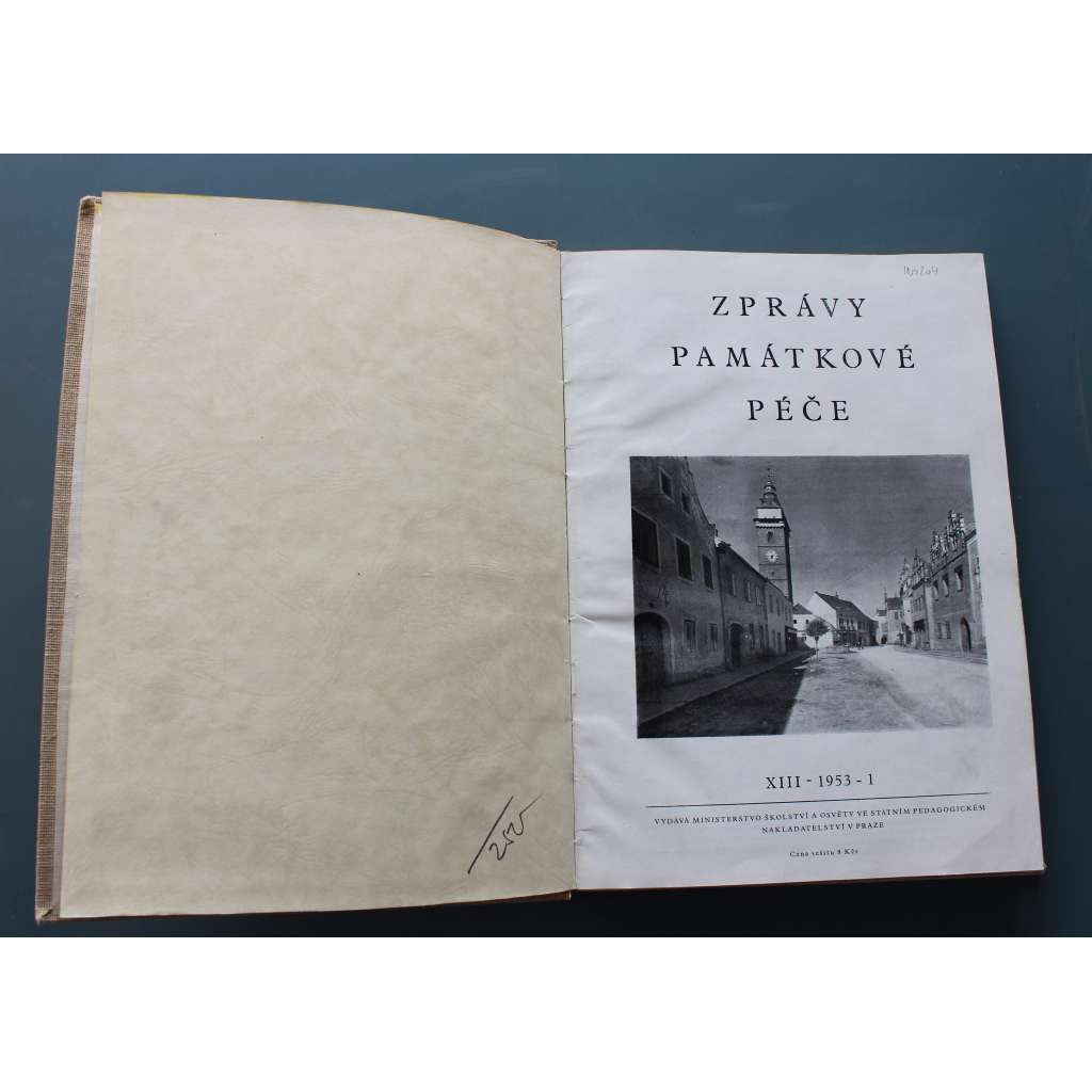 Zprávy památkové péče 1953, roč. XIII (časopis, památková péče, mj. J. Neumann - Nově objevený obraz B. Sprangera; Husitské opevnění Tábora, Radniční blok v Českém Krumlově, Nová instalace zámecké obrazárny na Mělníku)