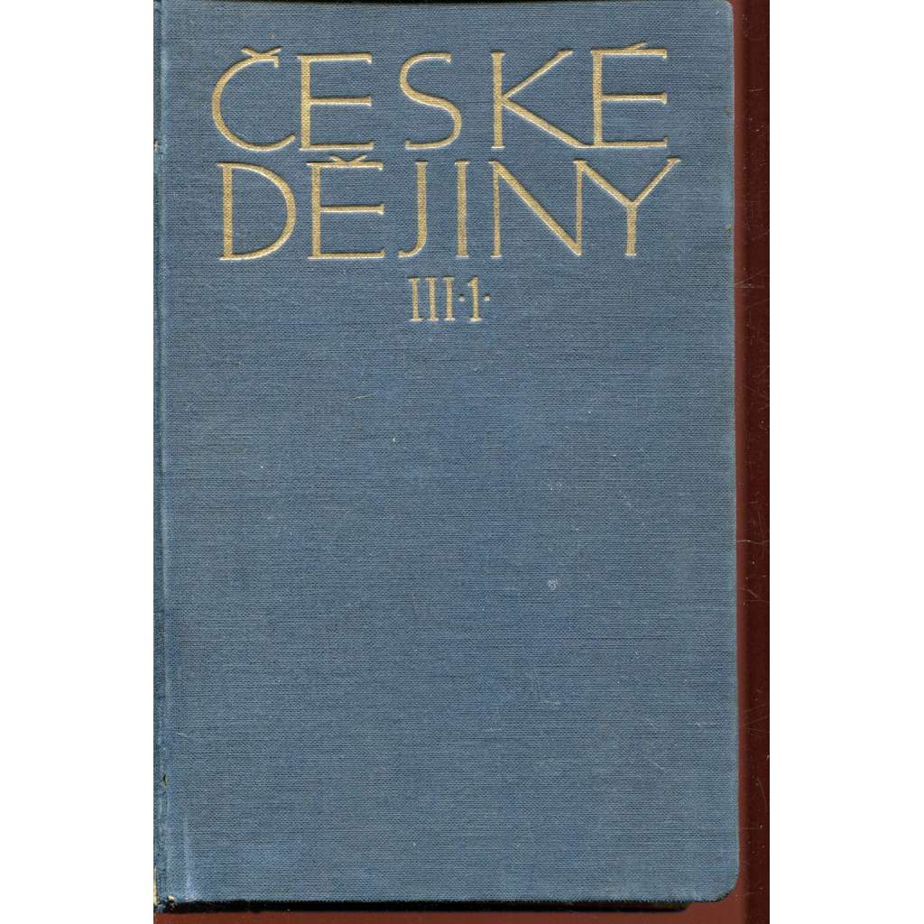 České dějiny III., část 1. Věk poděbradský I. České dějiny III., část 1. Věk poděbradský I.