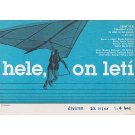 Hele, on letí (filmový plakát, slepka, film Československo 1984, režie Tomáš Tintěra, Hrají: Michael Hofbauer, Jan Valenta) Hele, on letí (filmový plakát, slepka, film Československo 1984, režie Tomáš Tintěra, Hrají: Michael Hofbauer, Jan Valenta)
