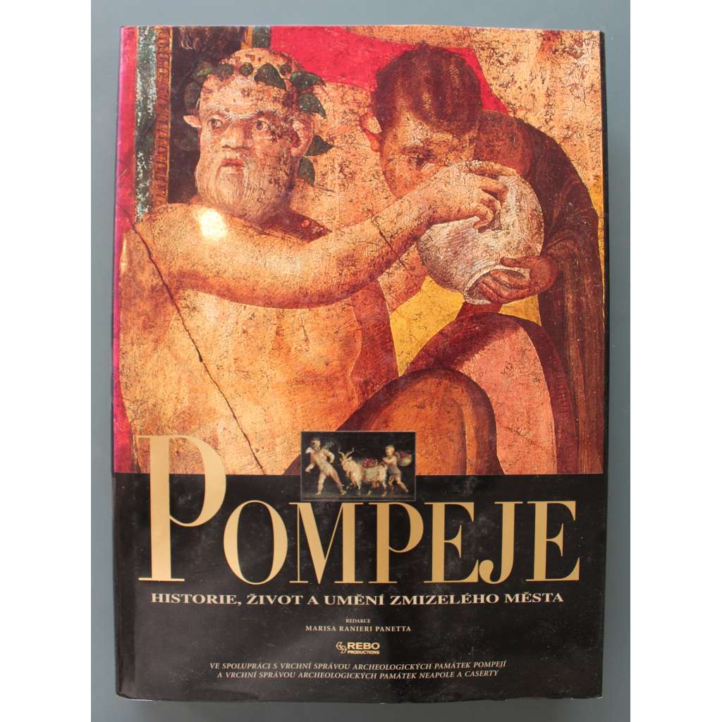 Pompeje. Historie, život a umění zmizelého města (Římská říše, Itálie, archeologie, mozaiky, fresky, keramika)