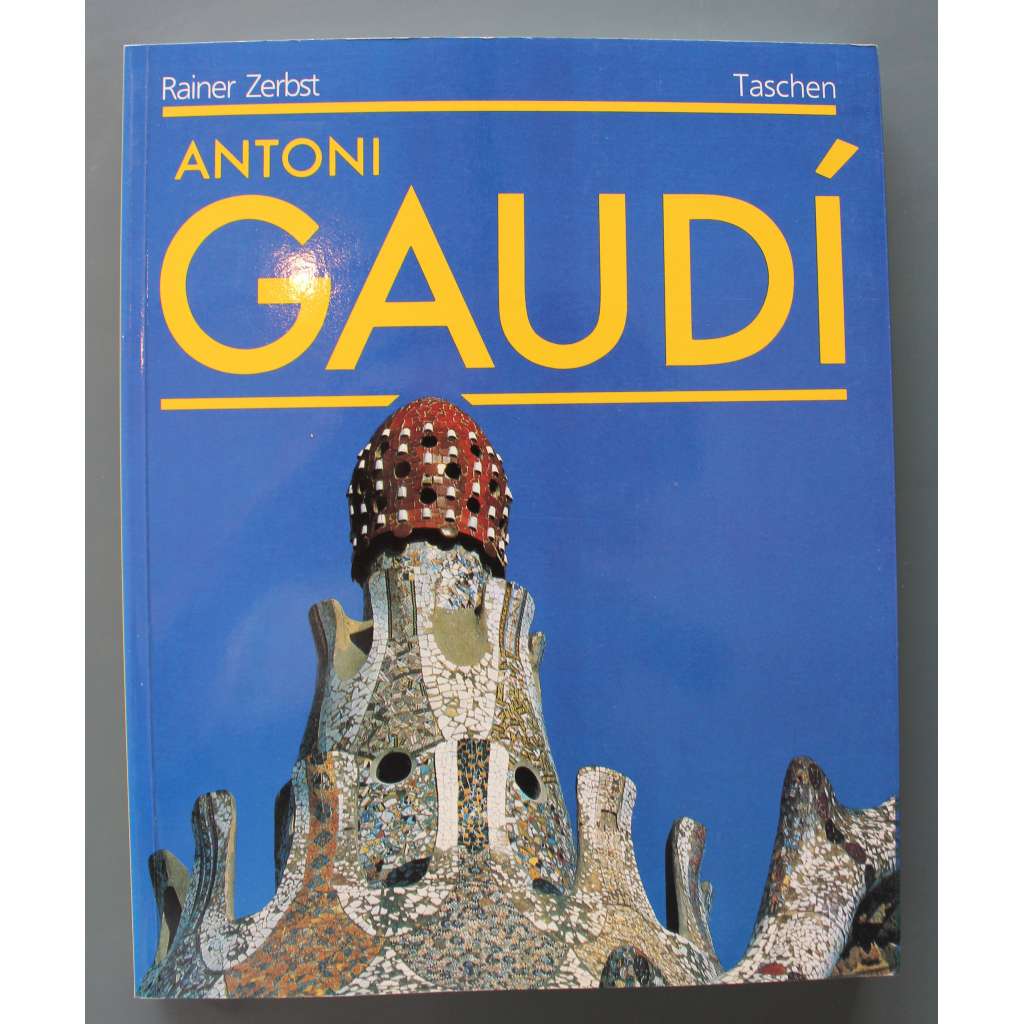 Gaudí 1852-1926. Antoni Gaudí i Cornet - život v architektuře (architektura, Španělsko, Barcelona, mj. Palacio Güell, park Güell, Casa Mila, Casa Batlló, Sagrada Família, Casa Vicens)