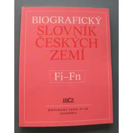 Biografický slovník českých zemí Fi-Fn (biografie, osobnosti, mj. V. Fiala, F. Filipovský, K. Filsak, J. B. Fischer z Erlachu, M. Fischerová-Kvěchová, J. Florian)