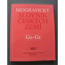 Biografický slovník českých zemí Go-Gz (biografie, osobnosti, mj. J. Gočár, J. W. Goethe, H. Gold, E. Goldstücker, J. Goll, N. Gollová, K. Gottwald, B, Grueber, O. Gutfreund)