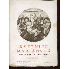 Květnice Mariánská. Sbírka Mariánských písní Květnice Mariánská. Sbírka Mariánských písní