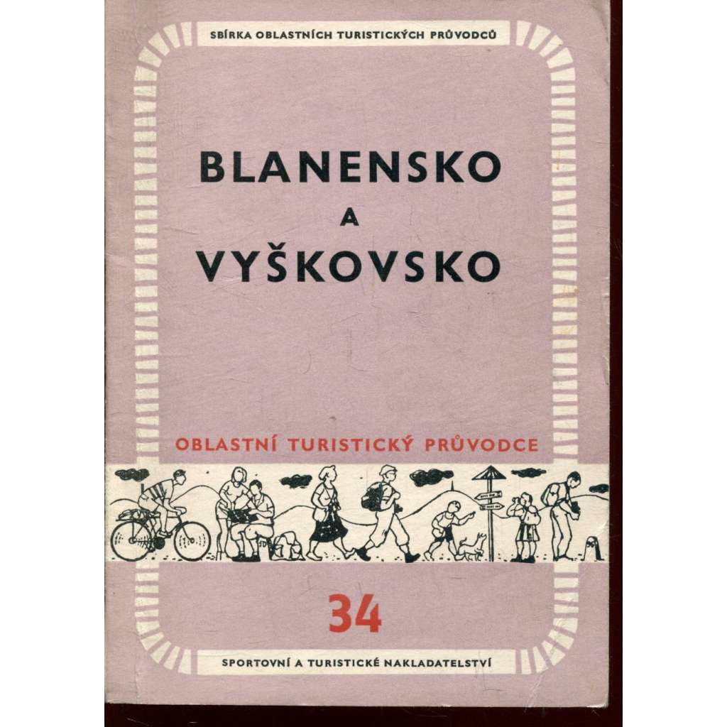 Blanensko a Vyškovsko. Moravský Kras. Oblastní turistický průvodce Blanensko a Vyškovsko. Moravský Kras. Oblastní turistický průvodce