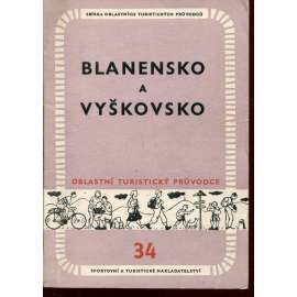 Blanensko a Vyškovsko. Moravský Kras. Oblastní turistický průvodce
