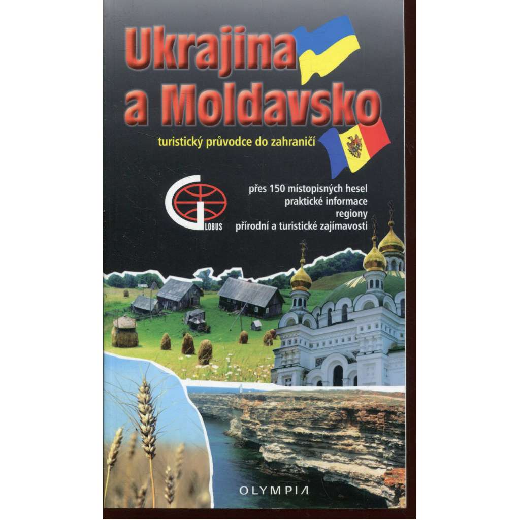 Ukrajina a Moldávie - Turistický průvodce do zahraničí Ukrajina a Moldávie - Turistický průvodce do zahraničí