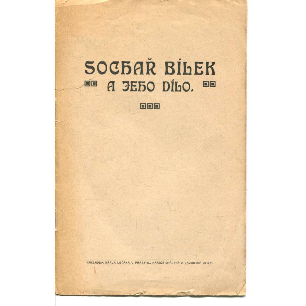 Sochař Bílek a jeho dílo (František Bílek)