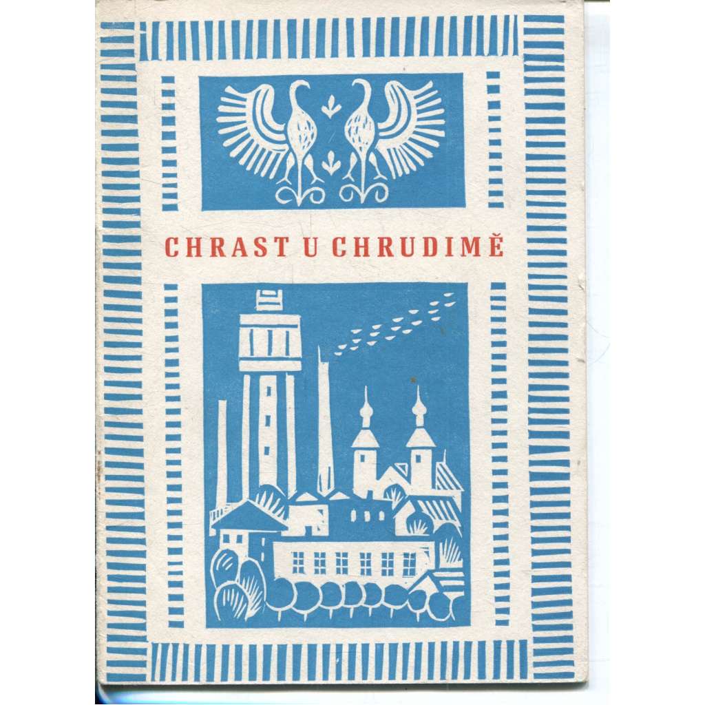 Chrast u Chrudimě. Stručný nástih histoire a přítomnosti