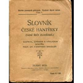 Slovník české hantýrky (tajné řeči zlodějské) - pošk.