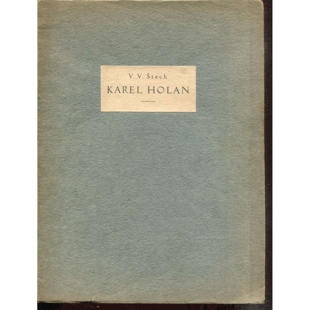 Karel Holan (podpis Karel Holan, V. V. Štech)